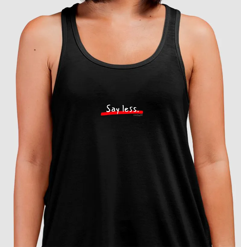 Camiseta Regata - Say less