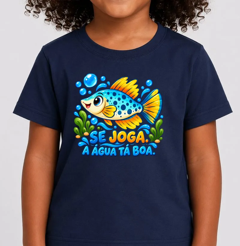Se Joga. A Água Tá Boa. - Camiseta Infantil