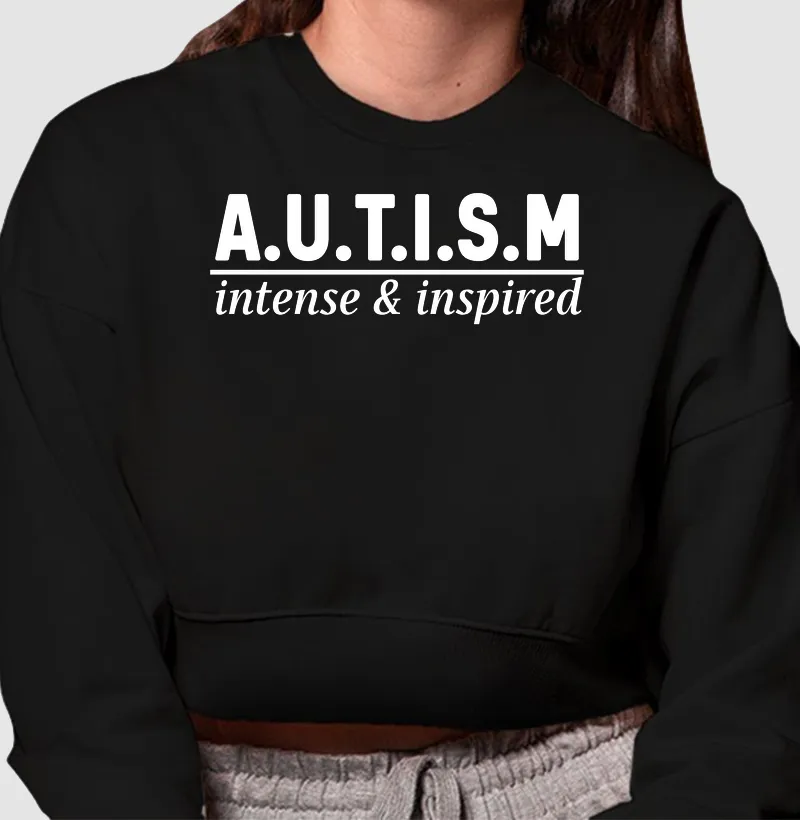 A.U.T.I.S.M | intense & inspired