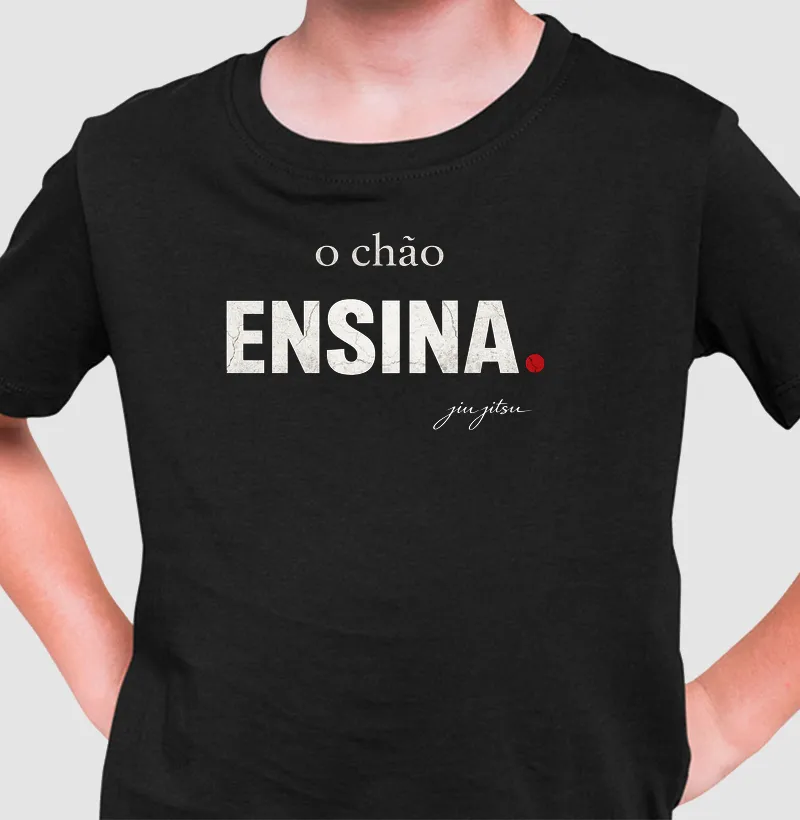 O chão ensina. - Camiseta Infantil