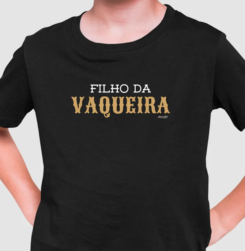 Camisa Infantil - Filho da Vaqueira - Camiseta Infantil