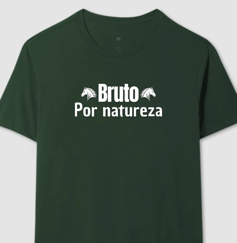 Camiseta Bruto por Natureza 