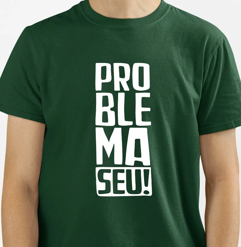 Problema seu!