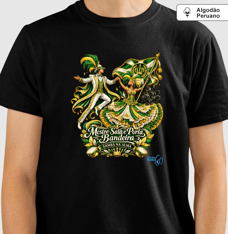 Gente Bamba - Porta bandeira Verde e Branca - Camiseta Algodão Peruano