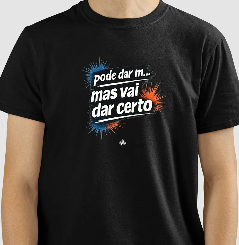 Pode Dar M... Mas Vai dar Certo