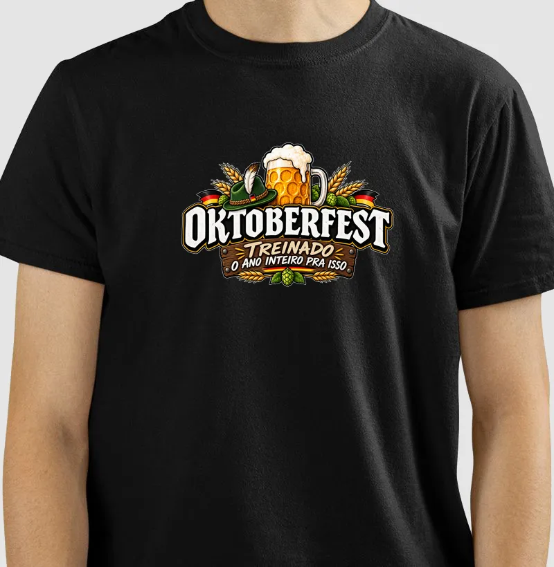 Oktoberfest — treinado o ano inteiro pra isso - Camiseta