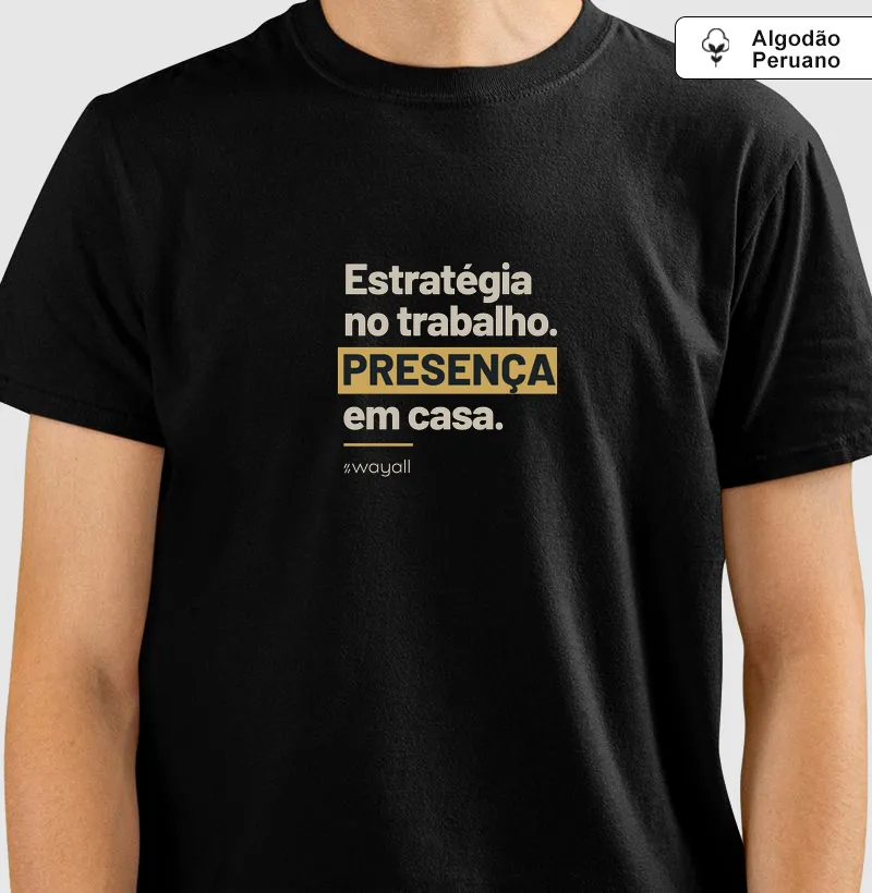 Estratégia no trabalho. Presença em casa