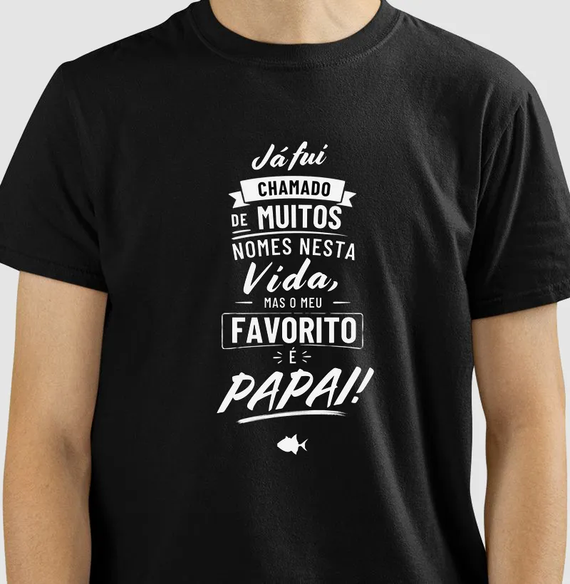 Já Fui Chamado de Muitos Nomes, Mas o Meu Favorito é Papai - #28776