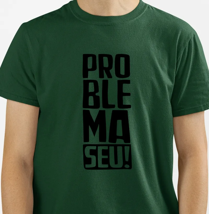 Problema seu!