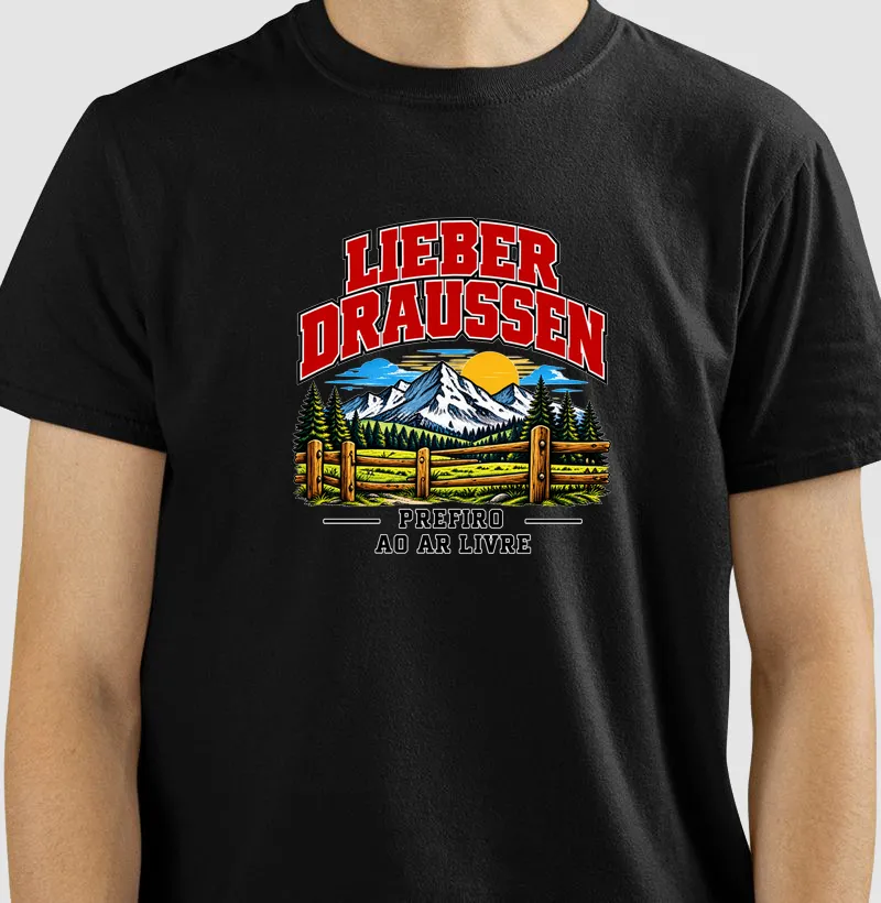 Lieber draussen — Prefiro ao ar livre