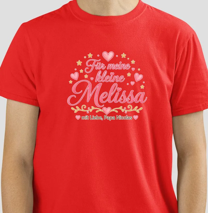 Für meine kleine Melissa – mit Liebe, Papa Nicolas - Camiseta