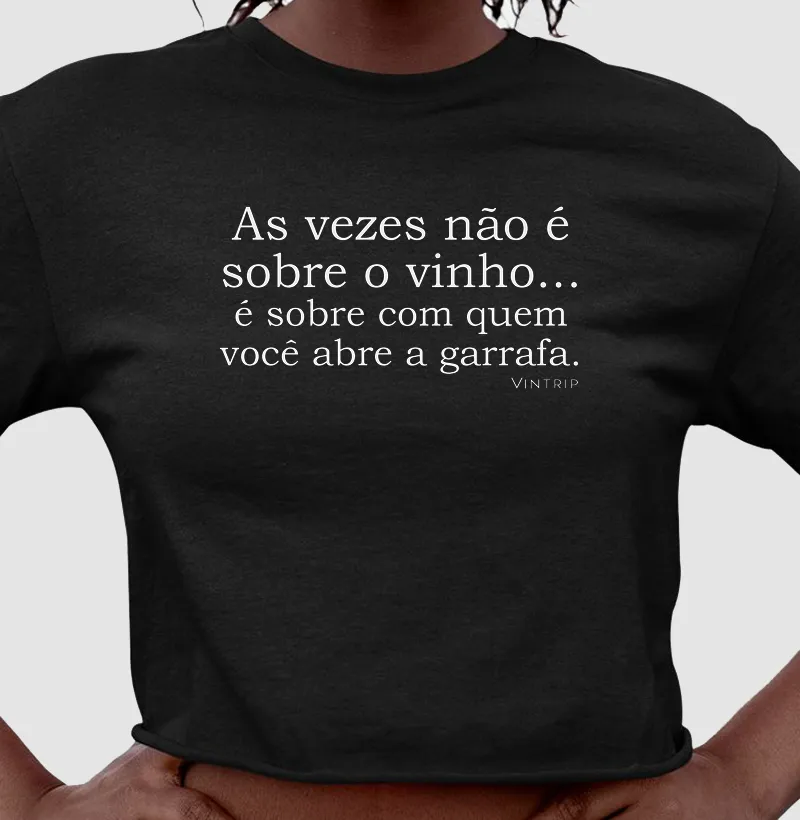 As vezes não é sobre o vinho...