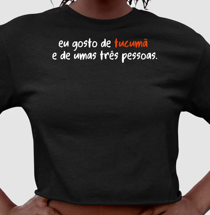 Eu gosto de tucumã e de umas três pessoas