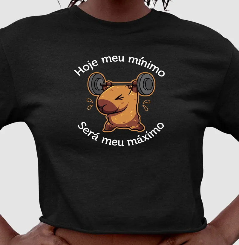 Cropped Hoje meu mínimo será meu máximo