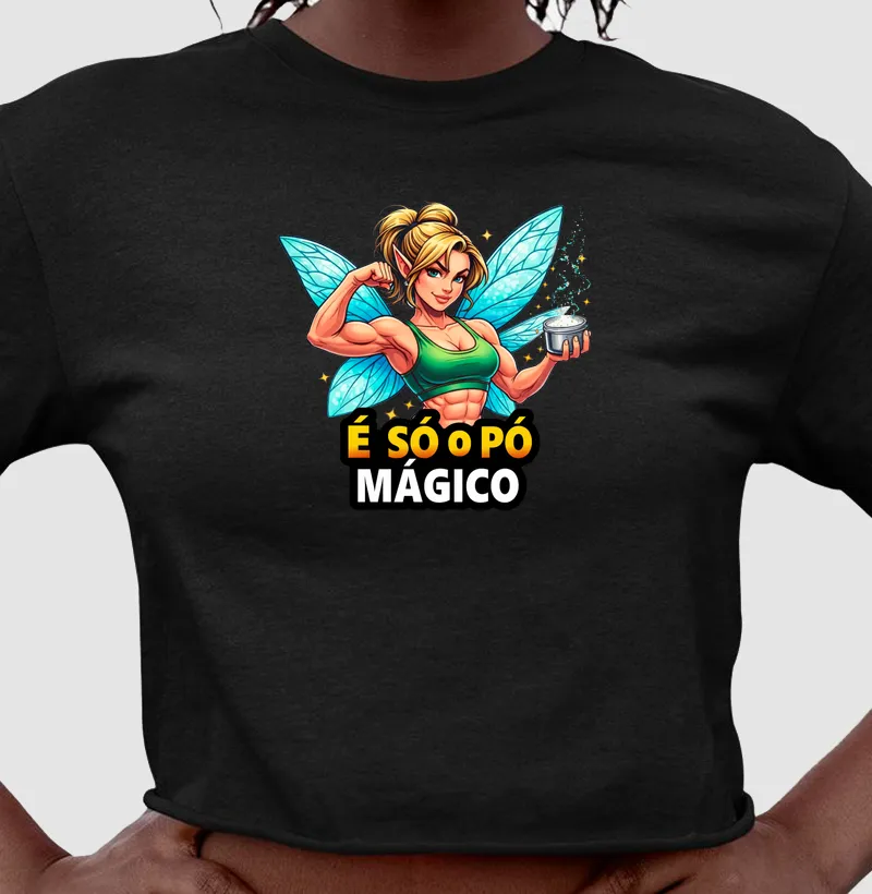 Cropped É só o pó mágico