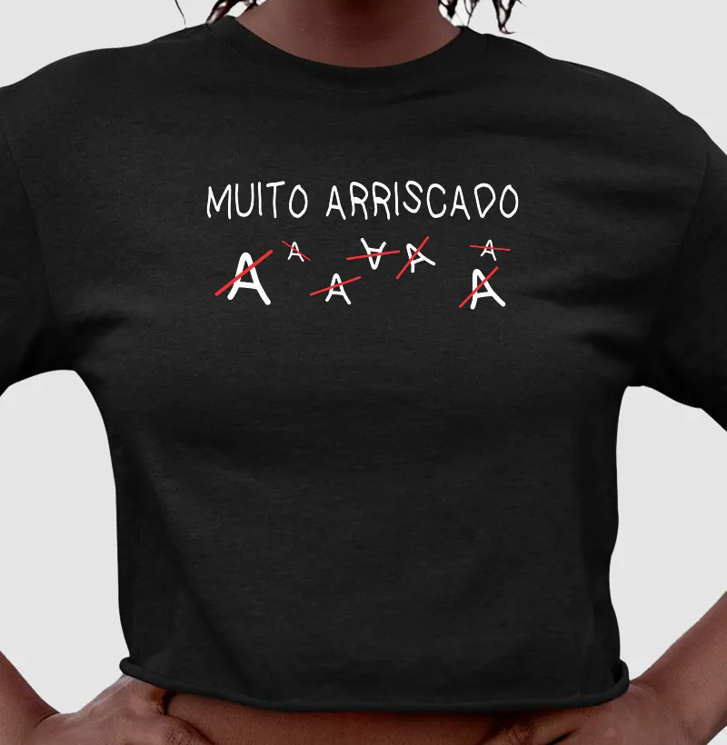 Cropped Muito arriscado