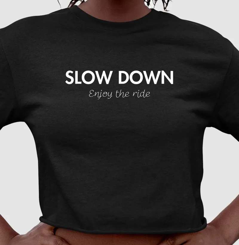 Cropped - Slow Down