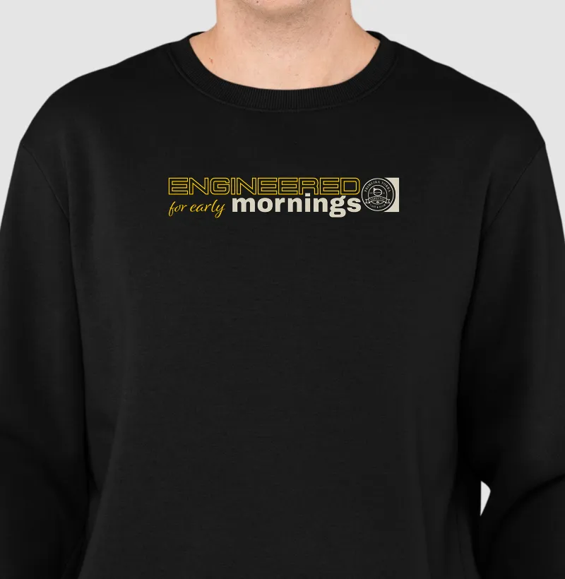 Moletom Suéter Engineered for early mornings