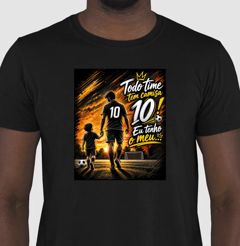 Pai e Filho - Meu camisa 10 - Camiseta