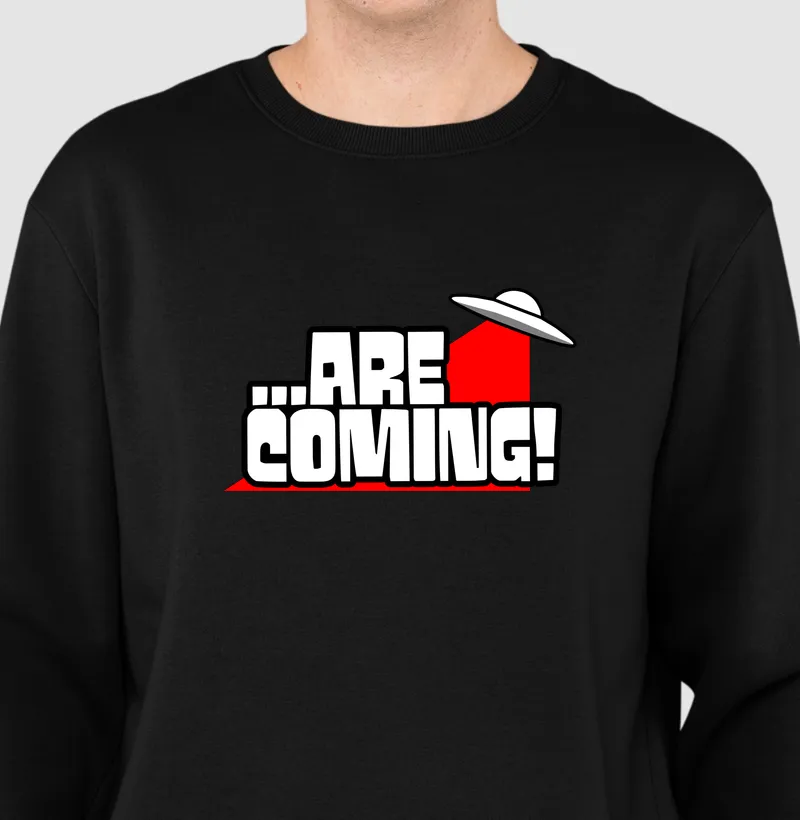 Camiseta ...Are Coming!
