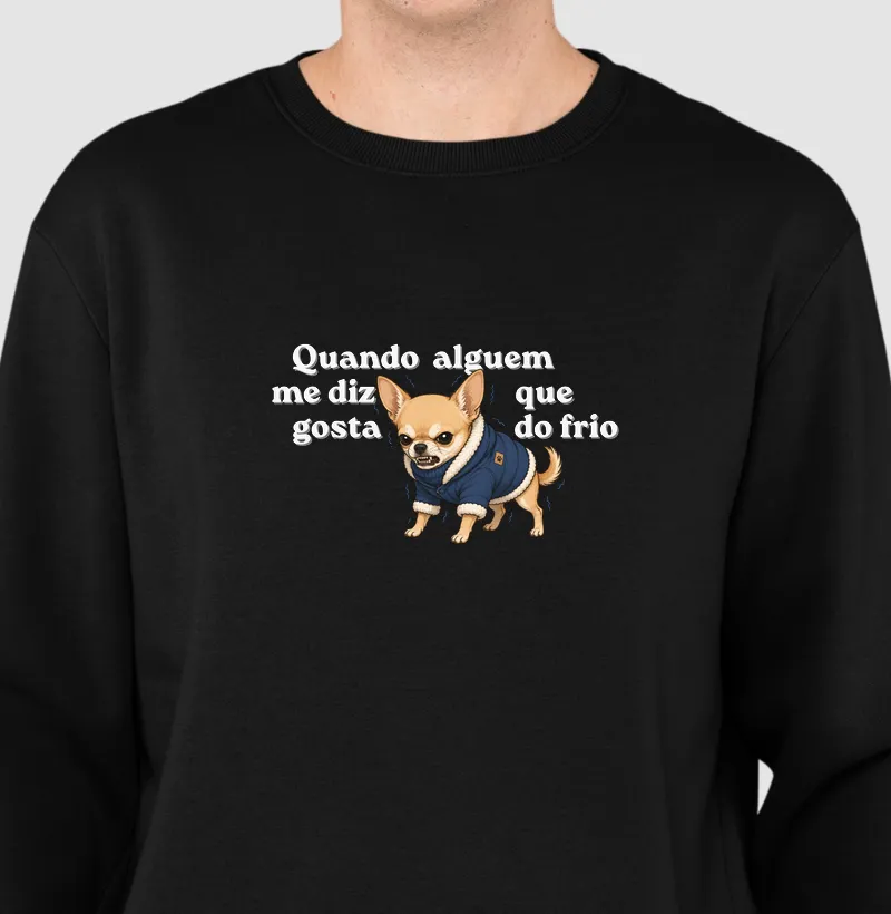 Quando alguém me diz que gosta de frio
