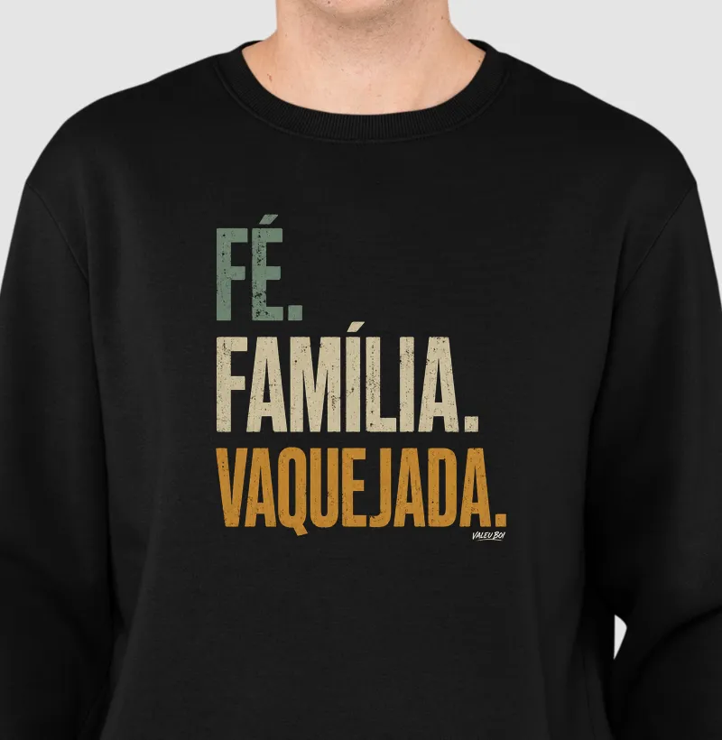 Moletom - Fé. Família. Vaquejada.