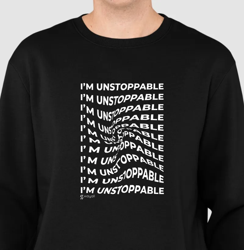 I'm unstoppable