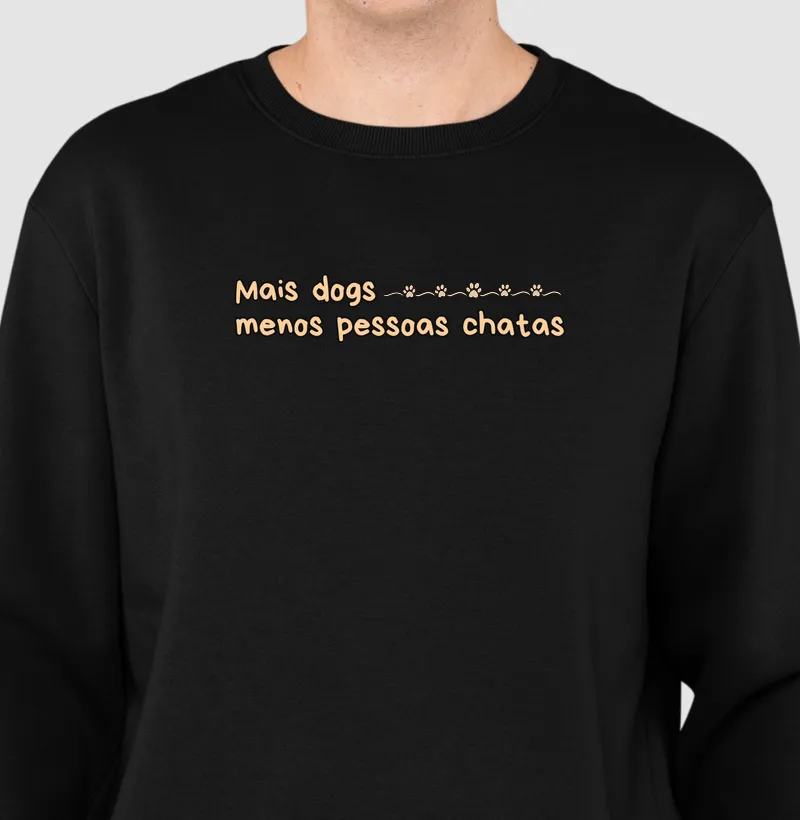 Mais dogs menos pessoas chatas