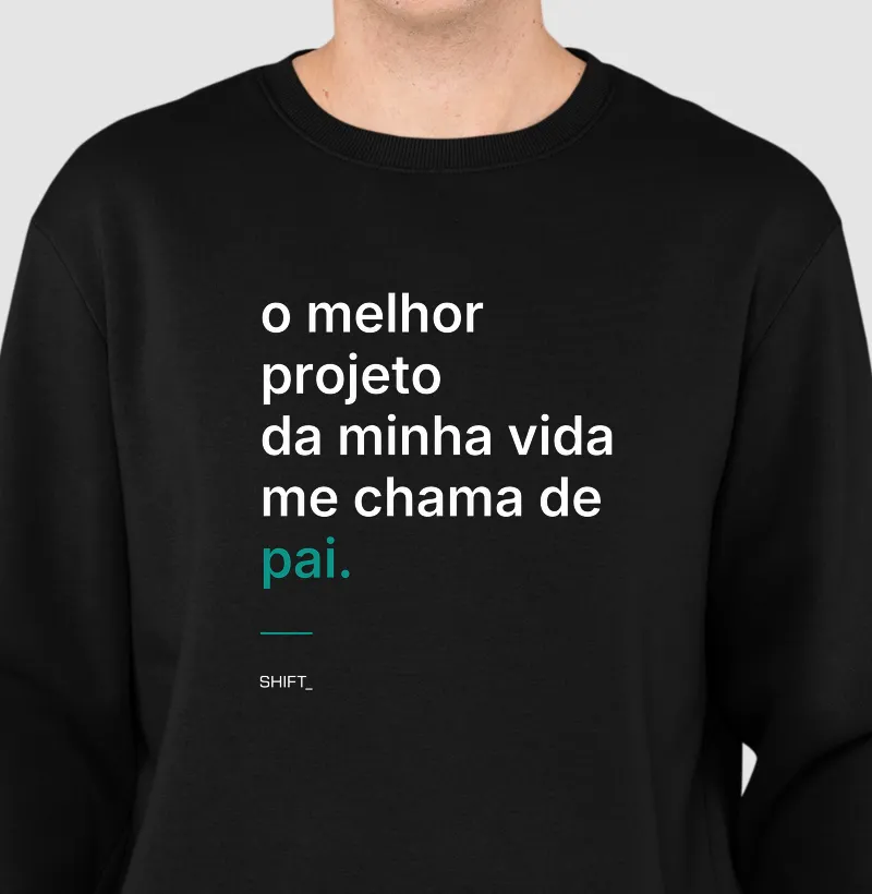 O Melhor Projeto da Minha Vida Me Chama De Pai
