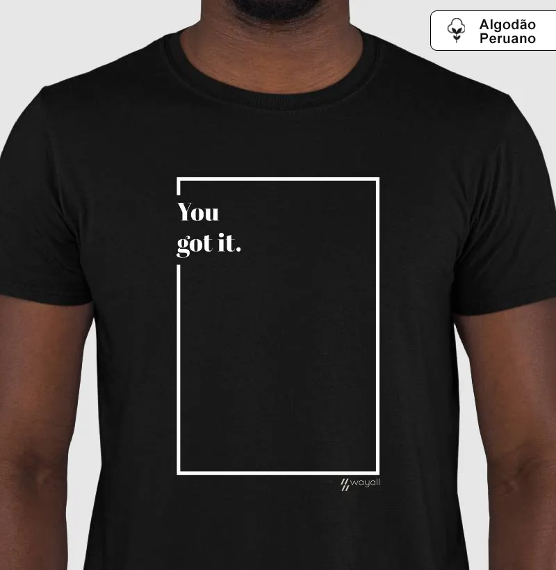 Camiseta WayAll Premium - You got it