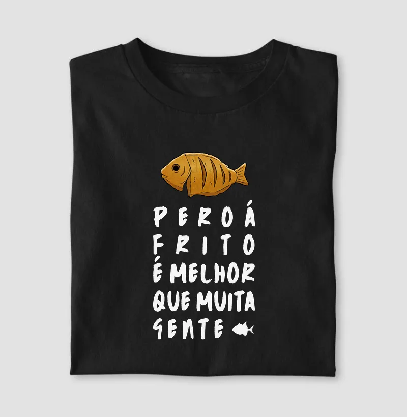 Peroá Frito é Melhor que Muita Gente - #28552