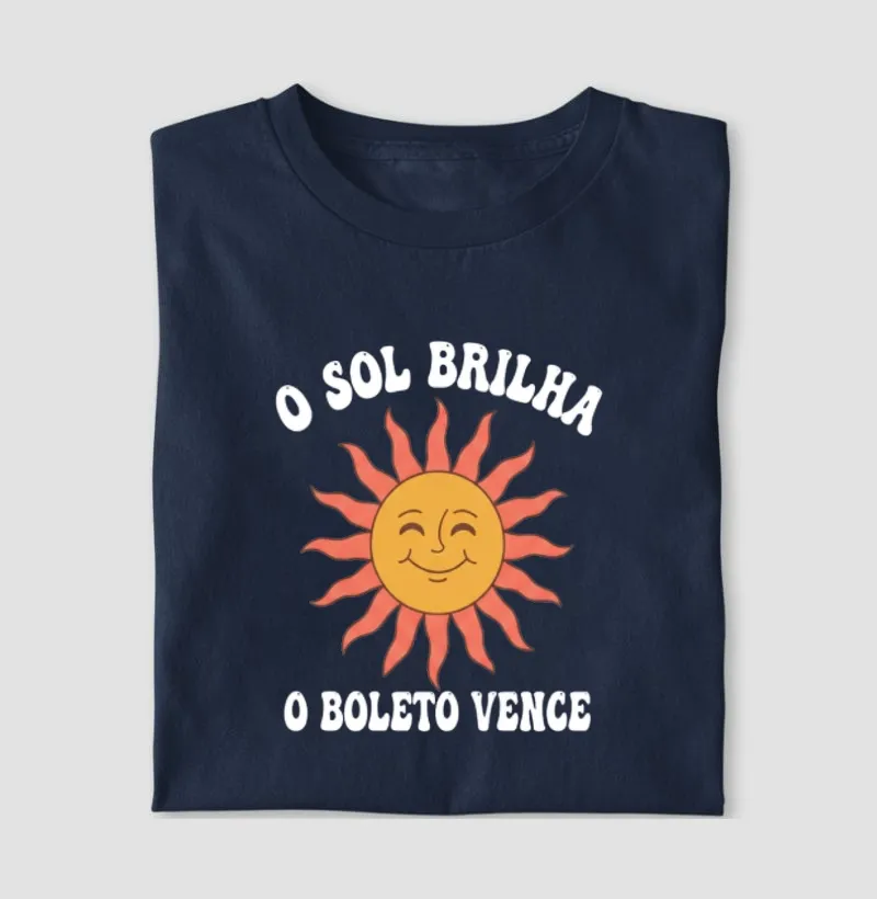 O Sol Brilha, O Boleto Vence
