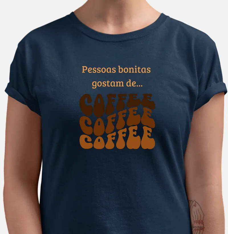 Pessoas bonitas gostam de café