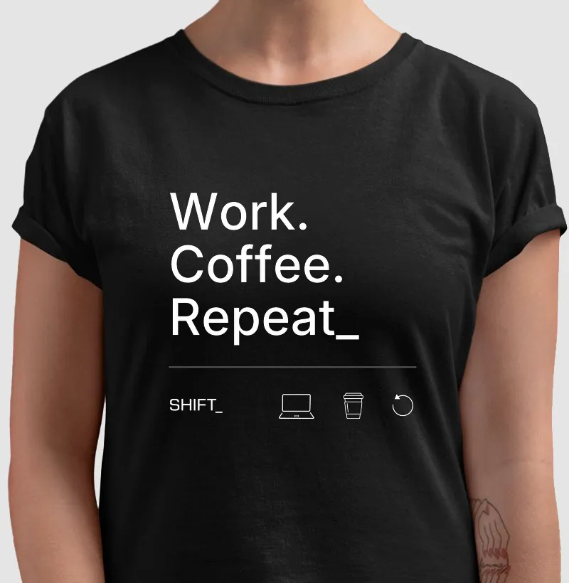 Work. Coffee. Repeat.