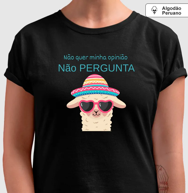 Não quer minha opinião, não me pergunta