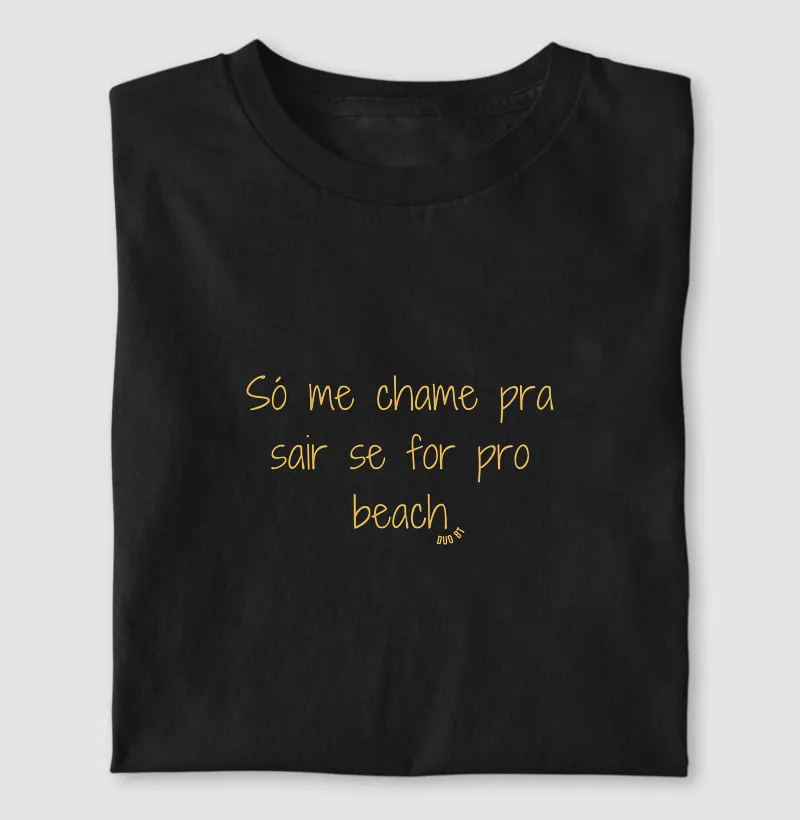 Só me chame pra sair se for pro beach