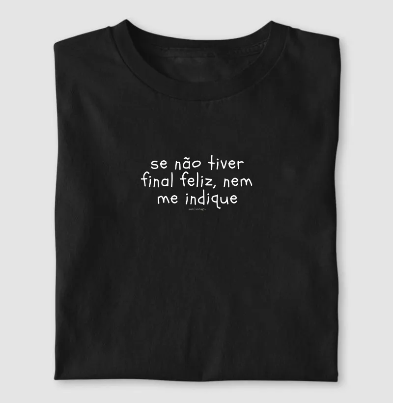 Se não tiver final feliz, nem me indique