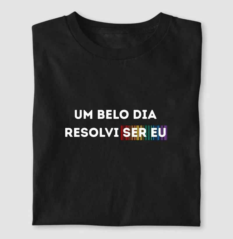 UM BELO DIA RESOLVI SER EU