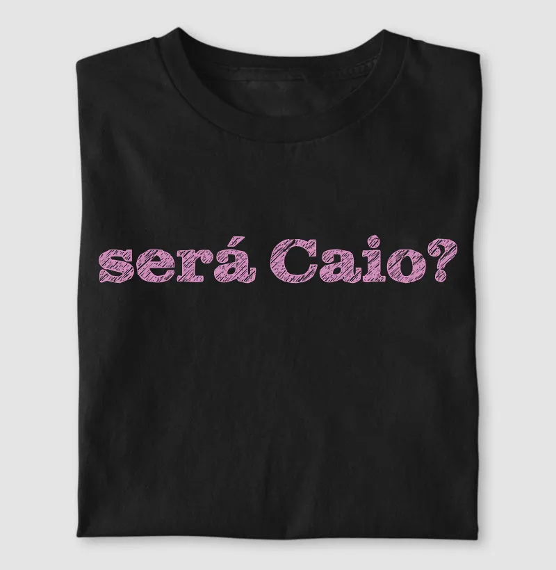 será Caio?