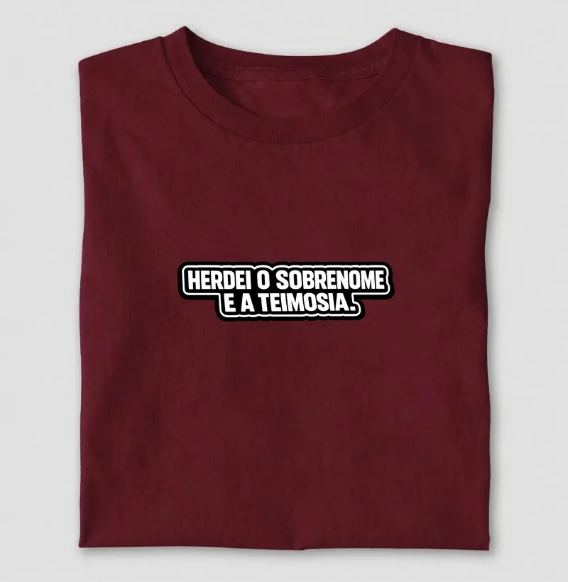 Herdei o Sobrenome e a Teimosia