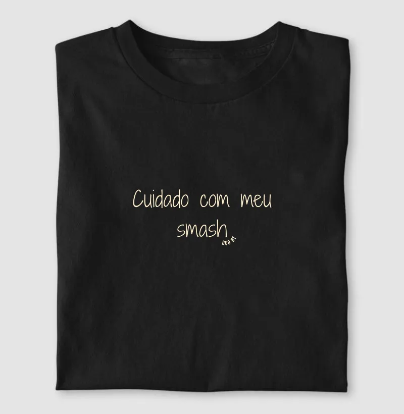 Cuidado com meu smash