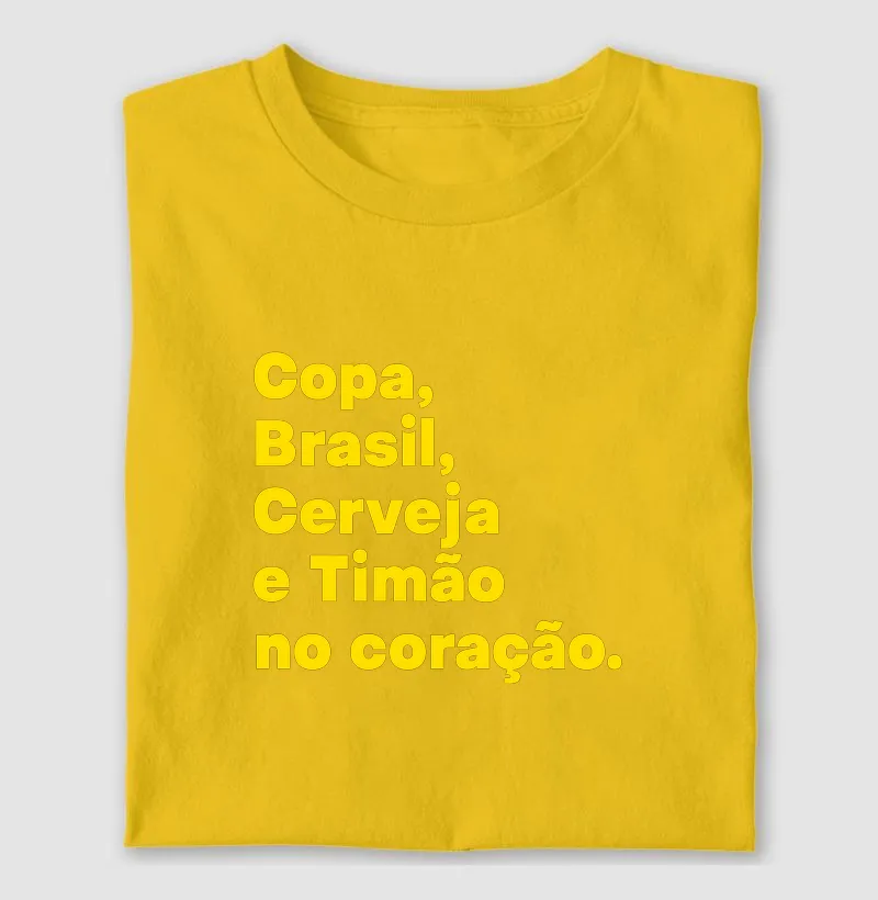 Copa, Brasil, Cerveja e Timão no coração.