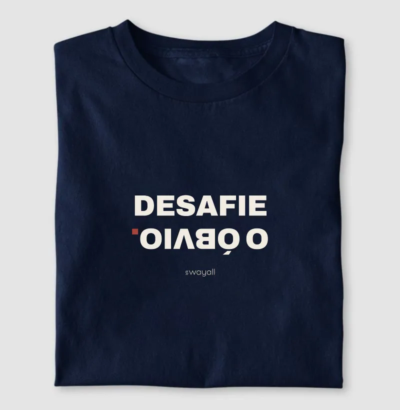 Desafie o óbvio