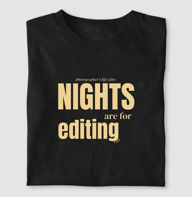 NIghts are for editing
