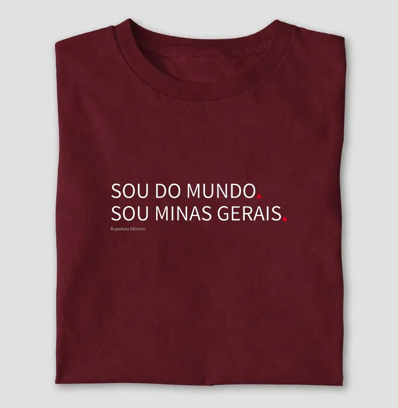 Sou do Mundo. Sou Minas Gerais. - Camiseta