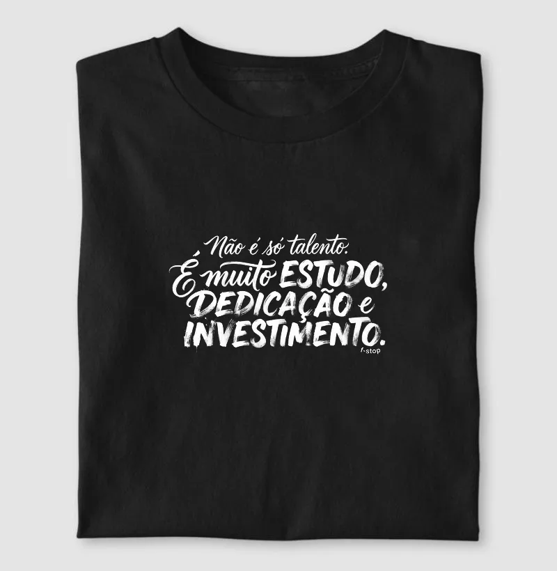 Não é só talento - Camiseta