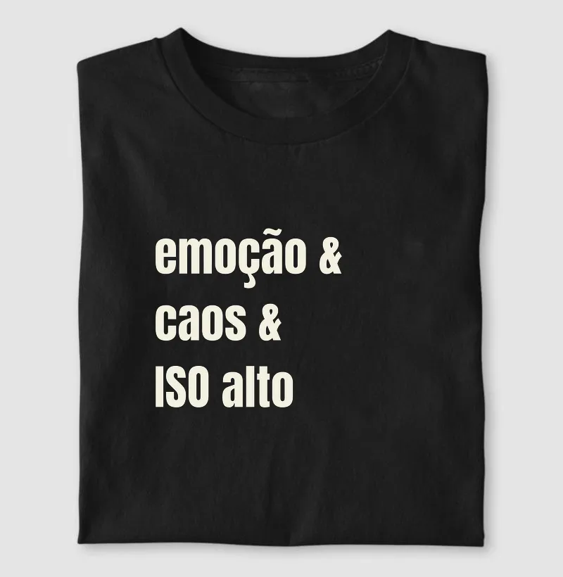emoção caos ISO alto