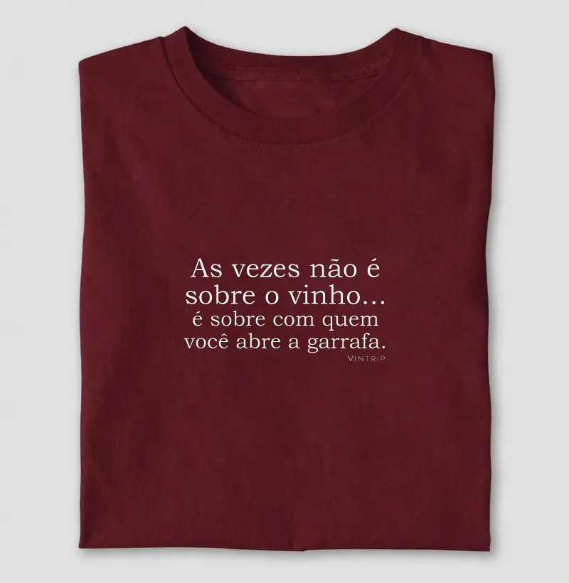 As vezes não é sobre o vinho...