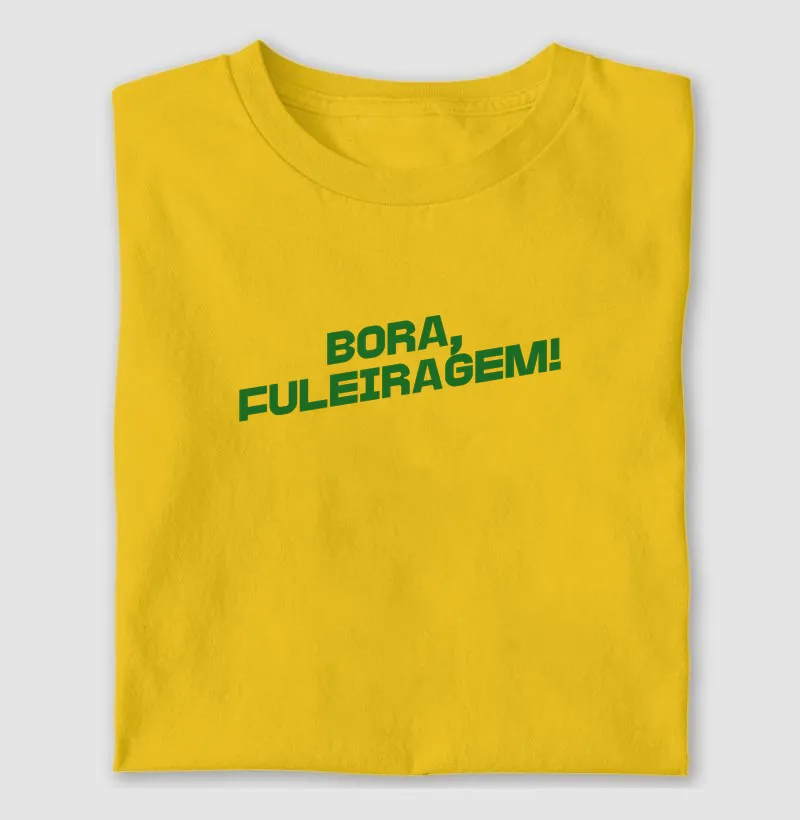 Bora, fuleiragem!