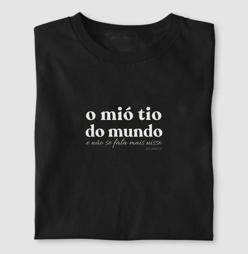 Camiseta O Mió Tio do Mundo | Orgulho de Tio Mineiro